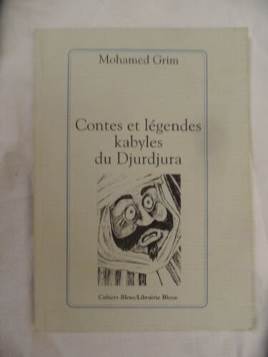 Livre Dédicacé 'Contes Et Légendes Kabyles Du Djurdjura' de Mohamed Grim